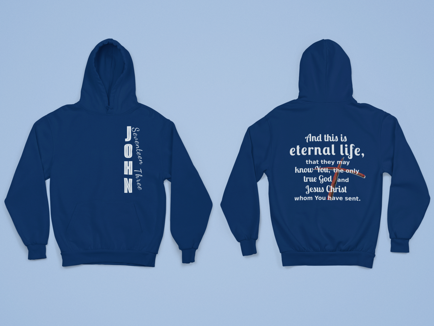 Eternal Life John 17:3 Christian Hoodie