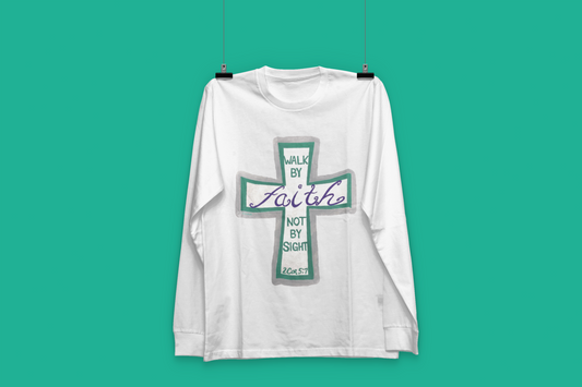 Walk By Faith Long Sleeve T-shirt