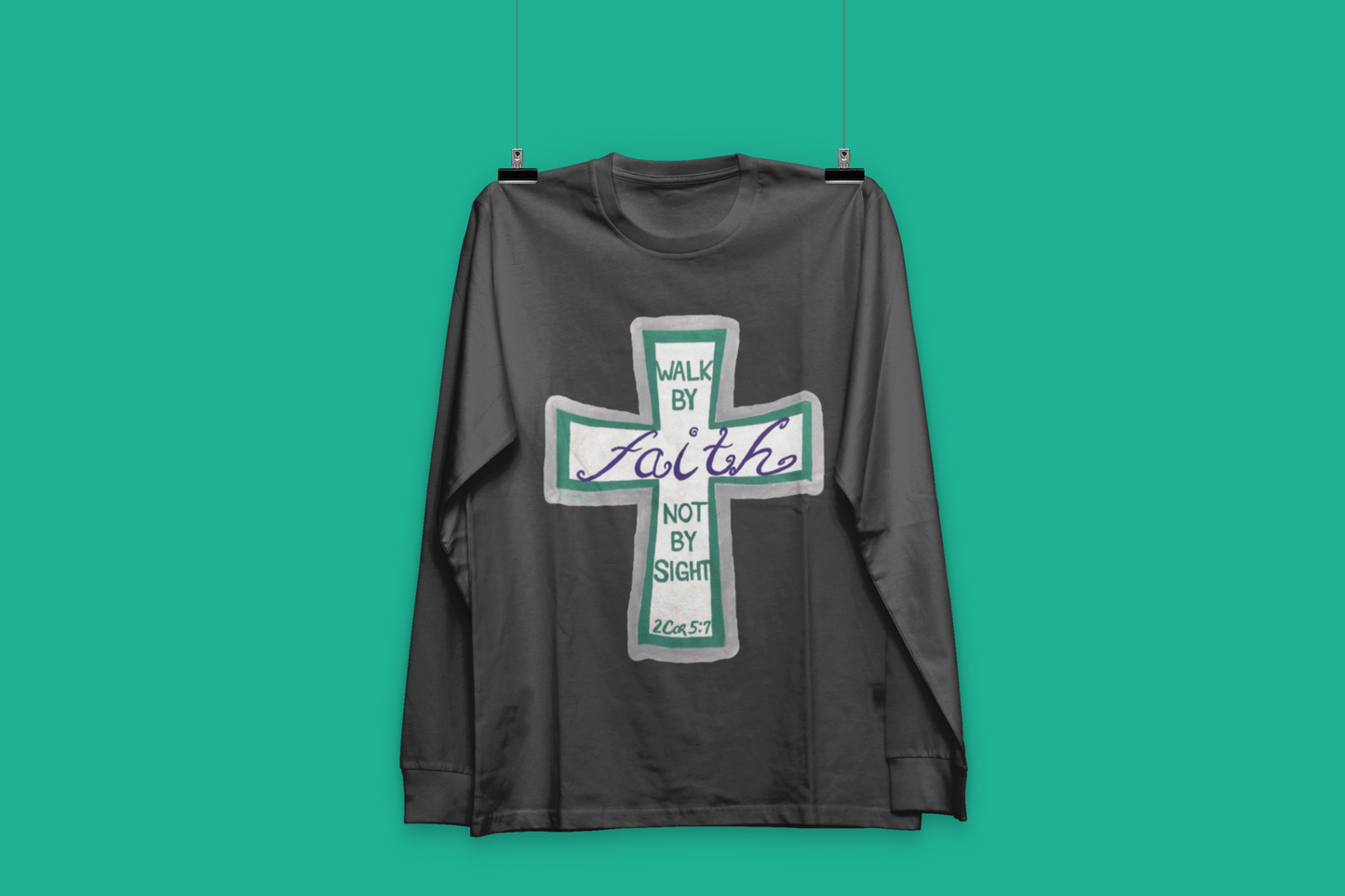 Walk By Faith Long Sleeve T-shirt
