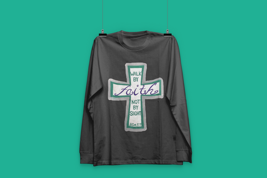 Walk By Faith Long Sleeve T-shirt