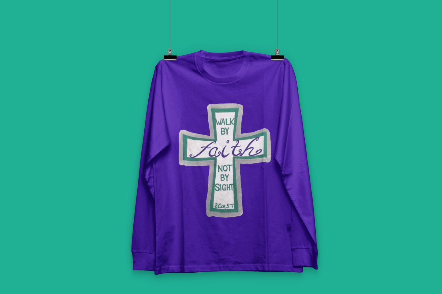 Walk By Faith Long Sleeve T-shirt
