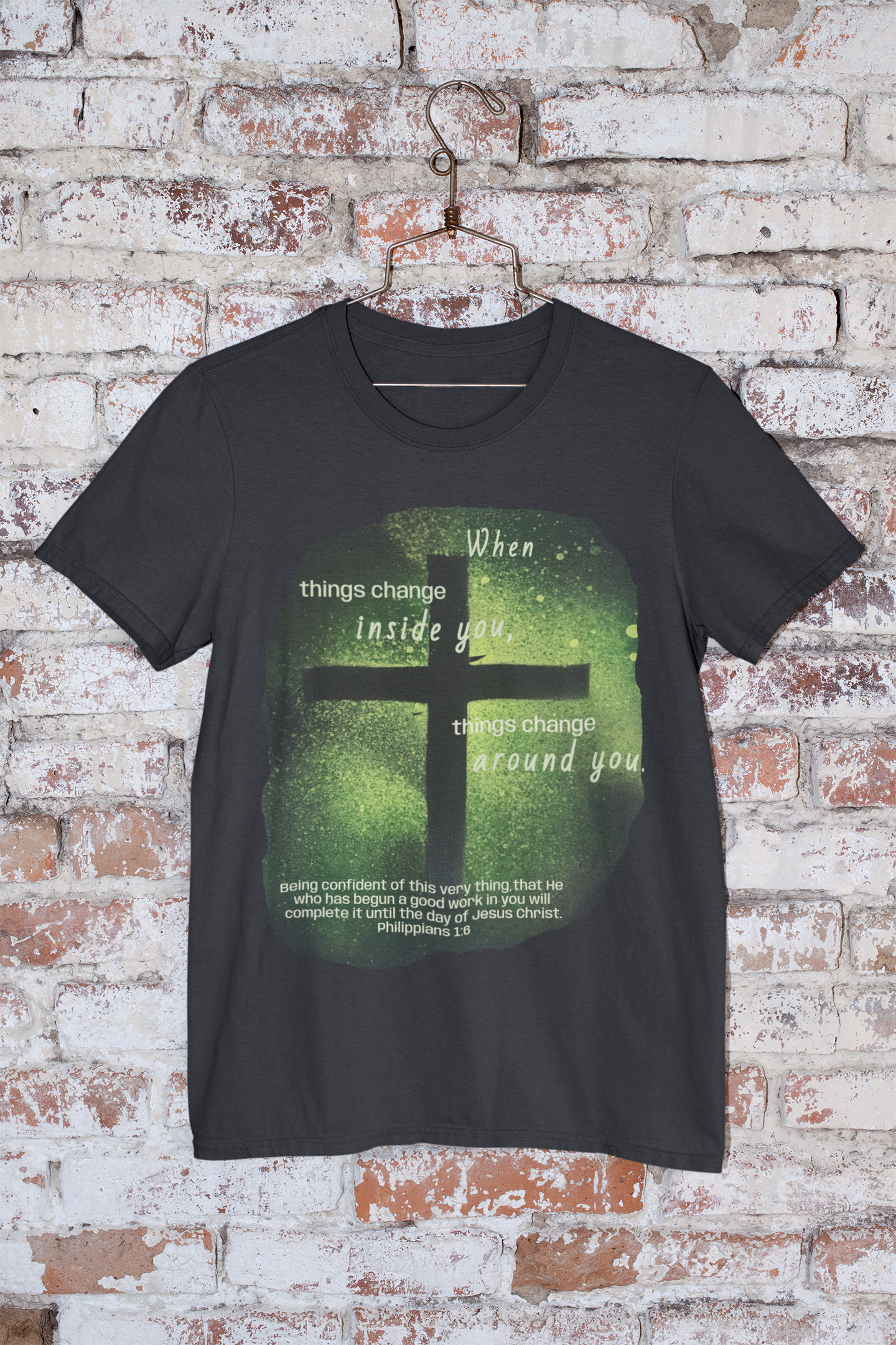 When Things Change Quote Scripture Inspirational Tee