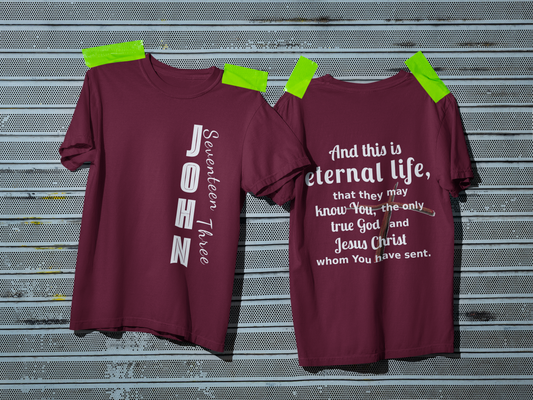 Eternal Life John 17:3 T-shirt
